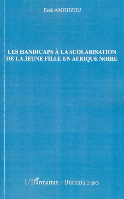 Les handicaps à la scolarisation de la jeune fille en Afrique noire
