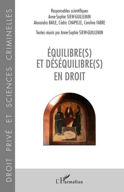 Equilibre(s) et desequilibre(s) en droit