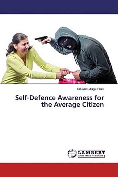 Self-Defence Awareness for the Average Citizen