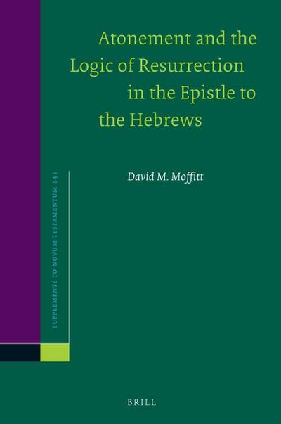 Atonement and the Logic of Resurrection in the Epistle to the Hebrews