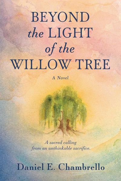 Beyond the Light of the Willow Tree
