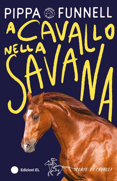 A cavallo nella savana. Storie di cavalli