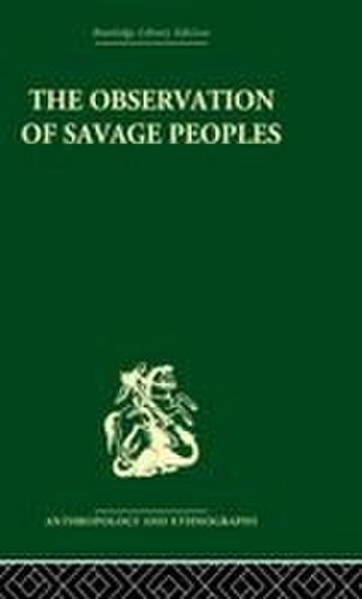 The Observation of Savage Peoples