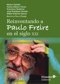 Reinventando a Paulo Freire en el siglo XXI