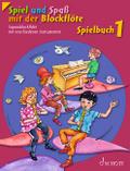 Spiel und Spaß mit der Blockflöte. Spielbuch 1