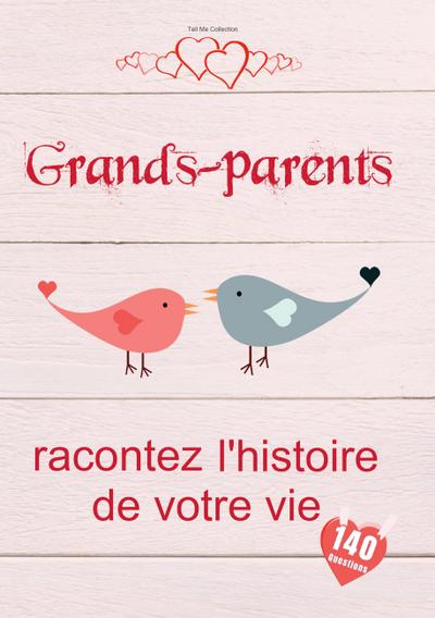Grands-parents, racontez l’histoire de votre vie