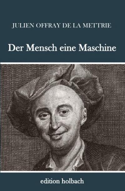 Der Mensch eine Maschine