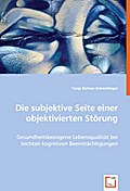 Die subjektive Seite einer objektivierten Störung