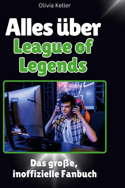 Alles über<br> League of Legends
