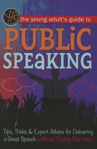 The Young Adult’s Guide to Public Speaking