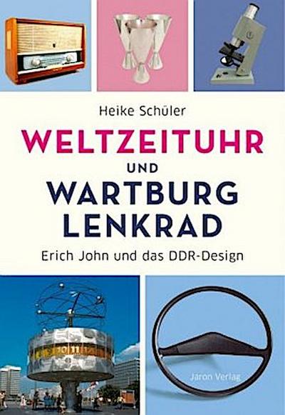 Weltzeituhr und Wartburg-Lenkrad