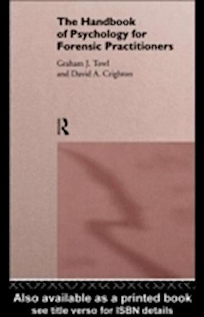 Handbook of Psychology for Forensic Practitioners