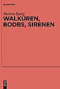 Walküren, Bodbs, Sirenen