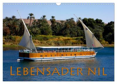 Lebensader Nil (Wandkalender 2024 DIN A3 quer), CALVENDO Monatskalender