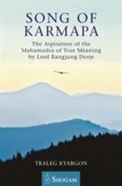 Kyabgon, T: Song of Karmapa