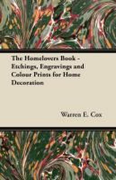 The Homelovers Book - Etchings, Engravings and Colour Prints for Home Decoration