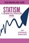 STATISM, IT’s RECURRING CYCLES IN MEXICO AND ROMANIA