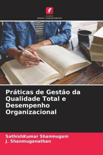 Práticas de Gestão da Qualidade Total e Desempenho Organizacional