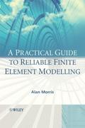 A Practical Guide to Reliable Finite Element Model