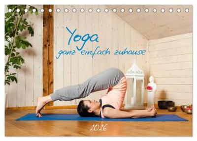 Yoga - ganz einfach zuhause (Tischkalender 2026 DIN A5 quer), CALVENDO Monatskalender
