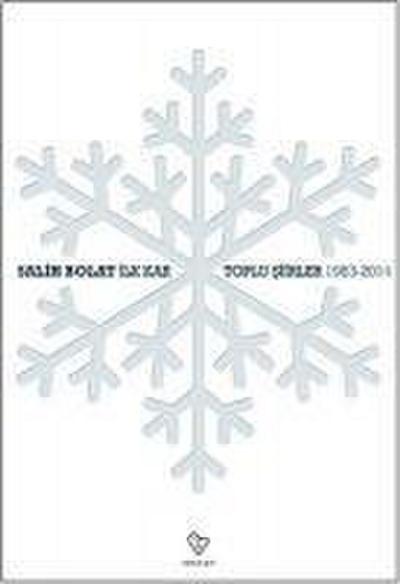 Ilk Kar - Toplu Siirler -1983-2014