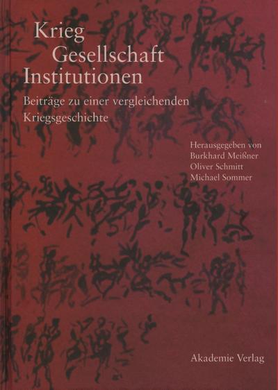 Krieg - Gesellschaft - Institutionen