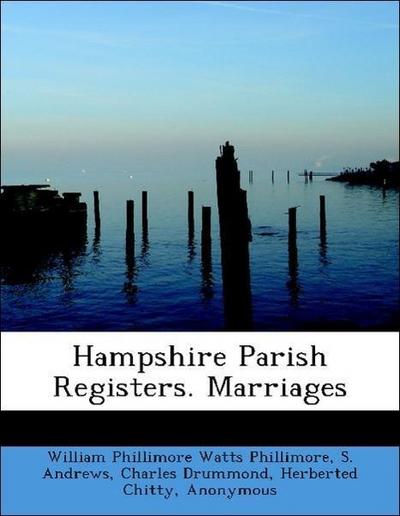 Hampshire Parish Registers. Marriages