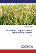 Distributed Crop Parameter Assimilation Models