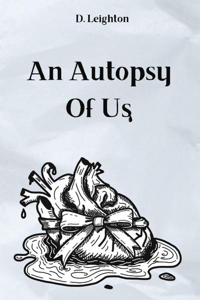 An Autopsy Of Us