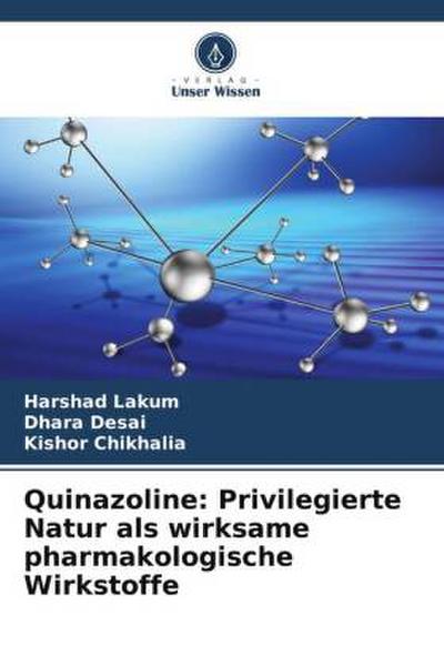 Quinazoline: Privilegierte Natur als wirksame pharmakologische Wirkstoffe