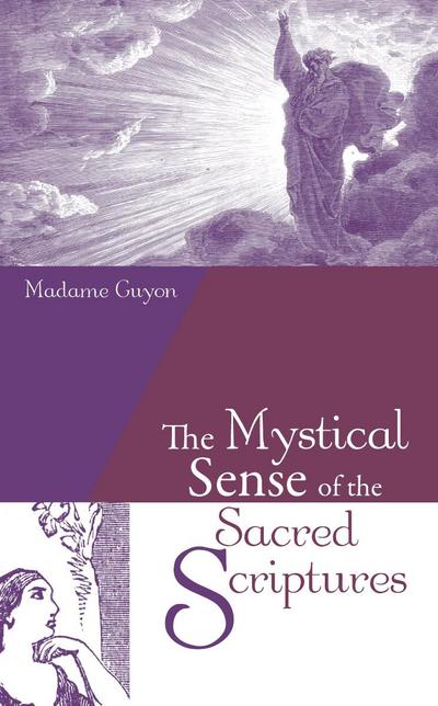 The Mystical Sense of the Sacred Scriptures