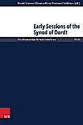 Early Sessions of the Synod of Dordt