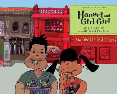 Hansel and Girl Girl (Singaporean Fairytales, #3)