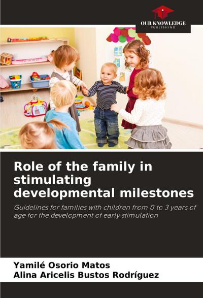 Role of the family in stimulating developmental milestones