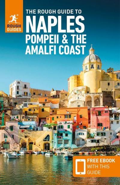The Rough Guide to Naples, Pompeii & the Amalfi Coast (Travel Guide with Ebook)