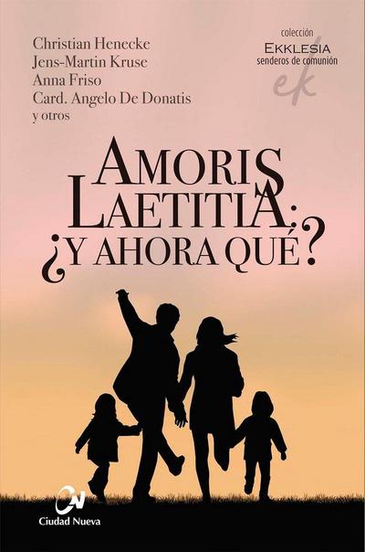 Amoris Laetitia: ¿y ahora qué?