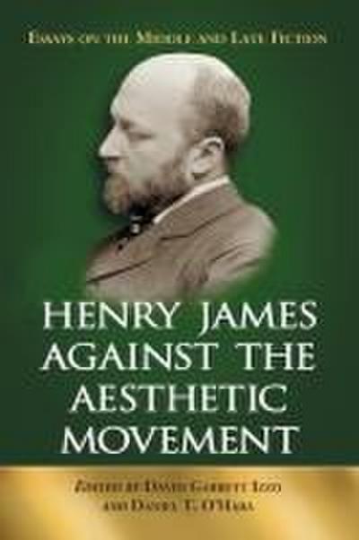 Henry James Against the Aesthetic Movement