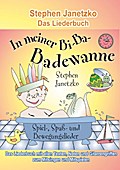 In meiner Bi-Ba-Badewanne - 20 Spiel-, Spaß- und B