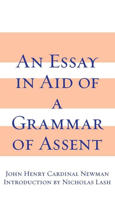 Essay in Aid of A Grammar of Assent, An