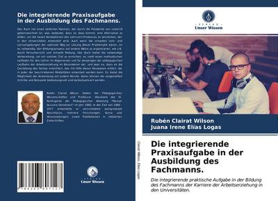 Die integrierende Praxisaufgabe in der Ausbildung des Fachmanns.