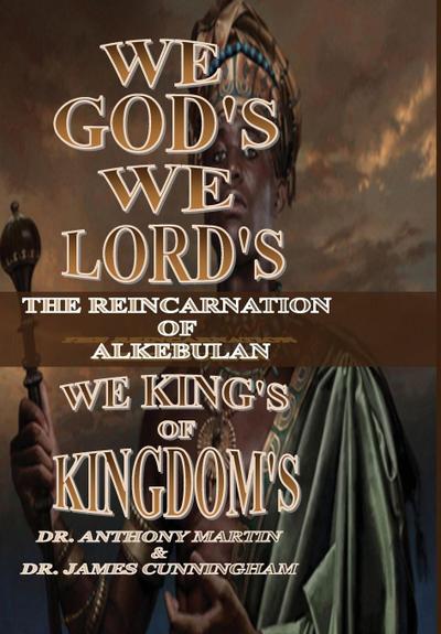 We God’s, We Lord’s, We King’s of Kingdom’s