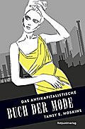 Das antikapitalistische Buch der Mode