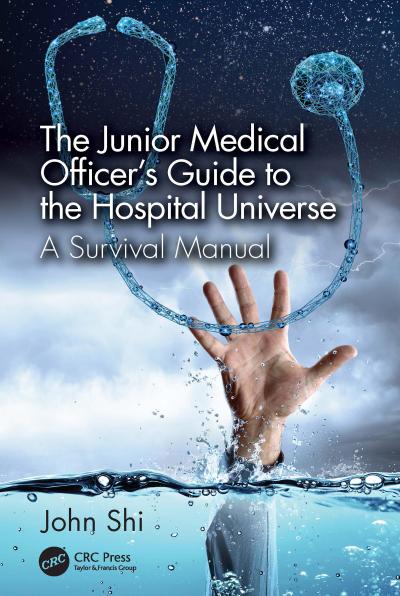 The Junior Medical Officer’s Guide to the Hospital Universe