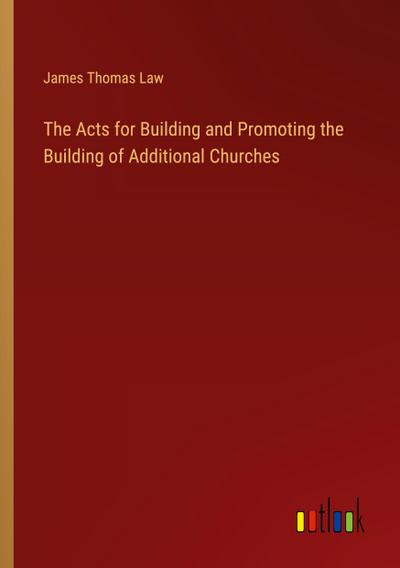 The Acts for Building and Promoting the Building of Additional Churches