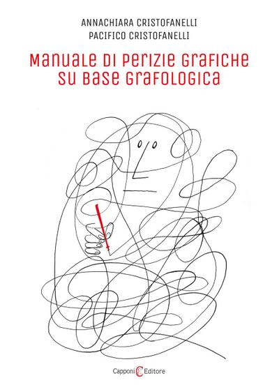 Cristofanelli, A: Manuale di perizie grafiche su base grafol