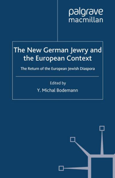 The New German Jewry and the European Context