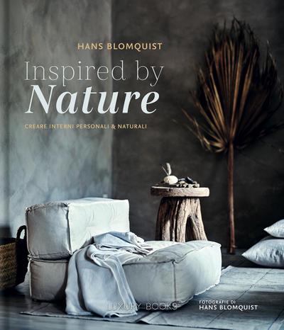 Inspired by nature. Creare interni personali & naturali