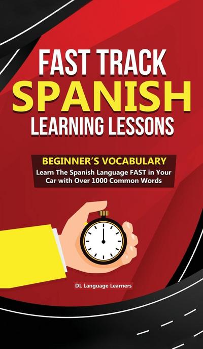 Fast Track Spanish Learning Lessons - Beginner’s Vocabulary
