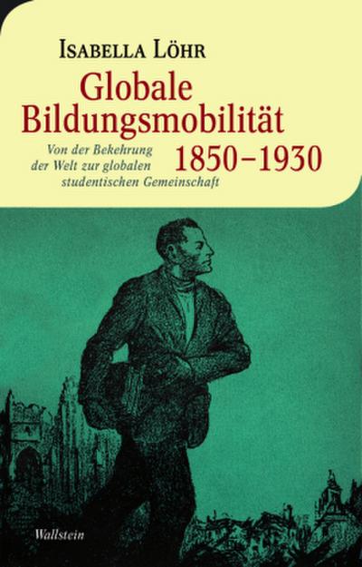 Globale Bildungsmobilität 1850-1930