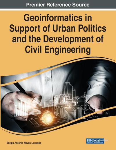 Geoinformatics in Support of Urban Politics and the Development of Civil Engineering